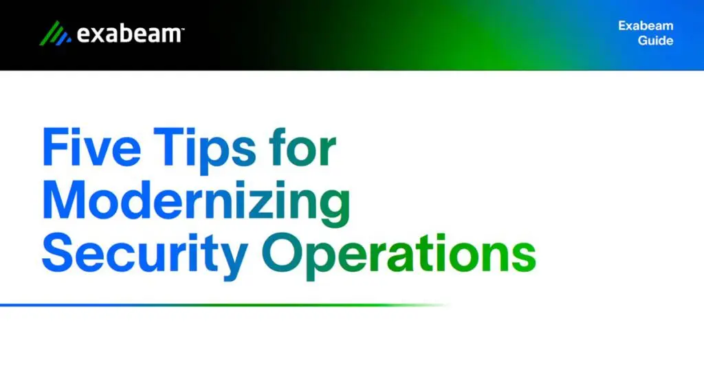 5 Tips for Modernizing Security Operations | Exabeam Guide