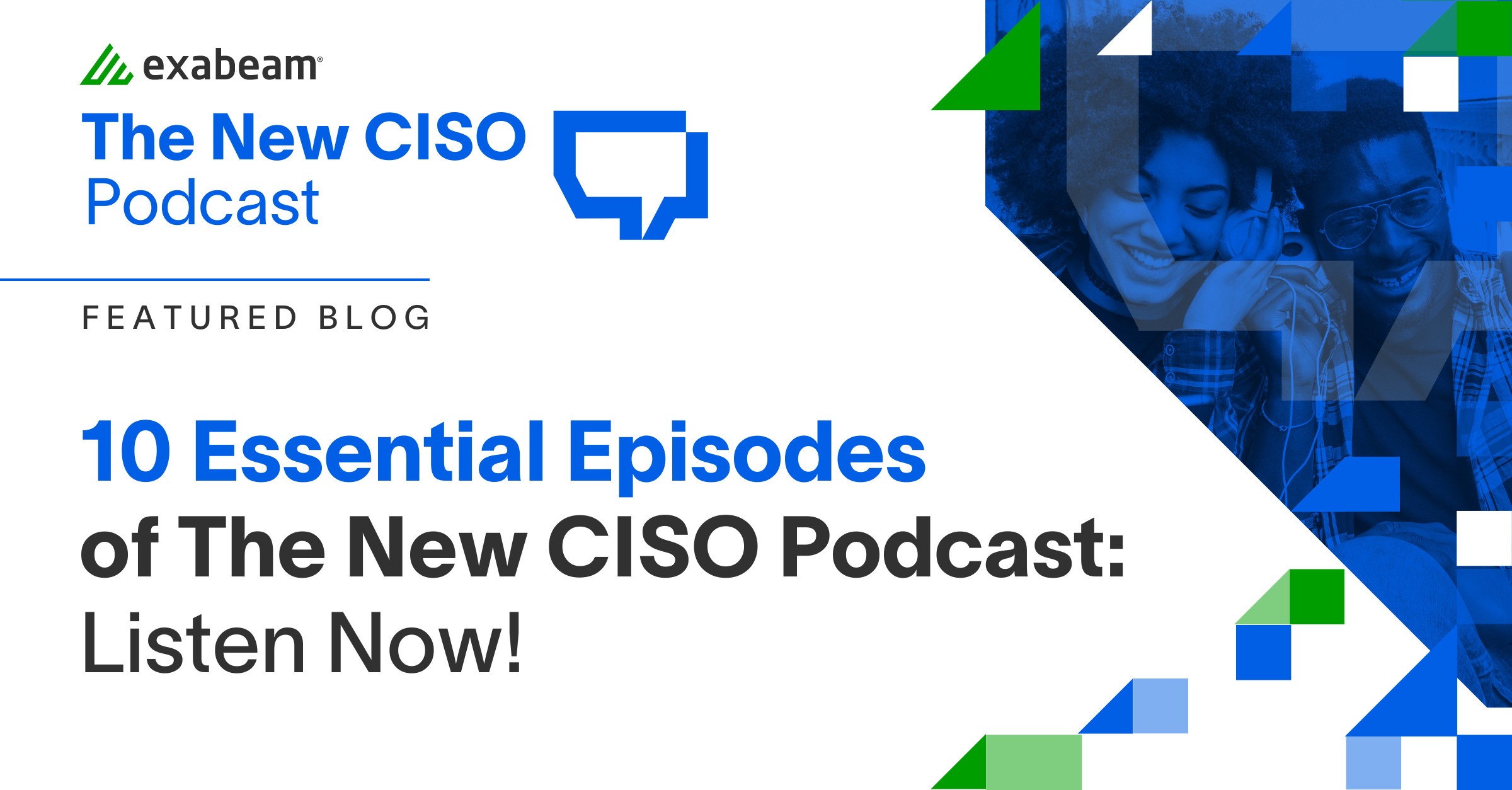 10 Essential Episodes of The New CISO Podcast