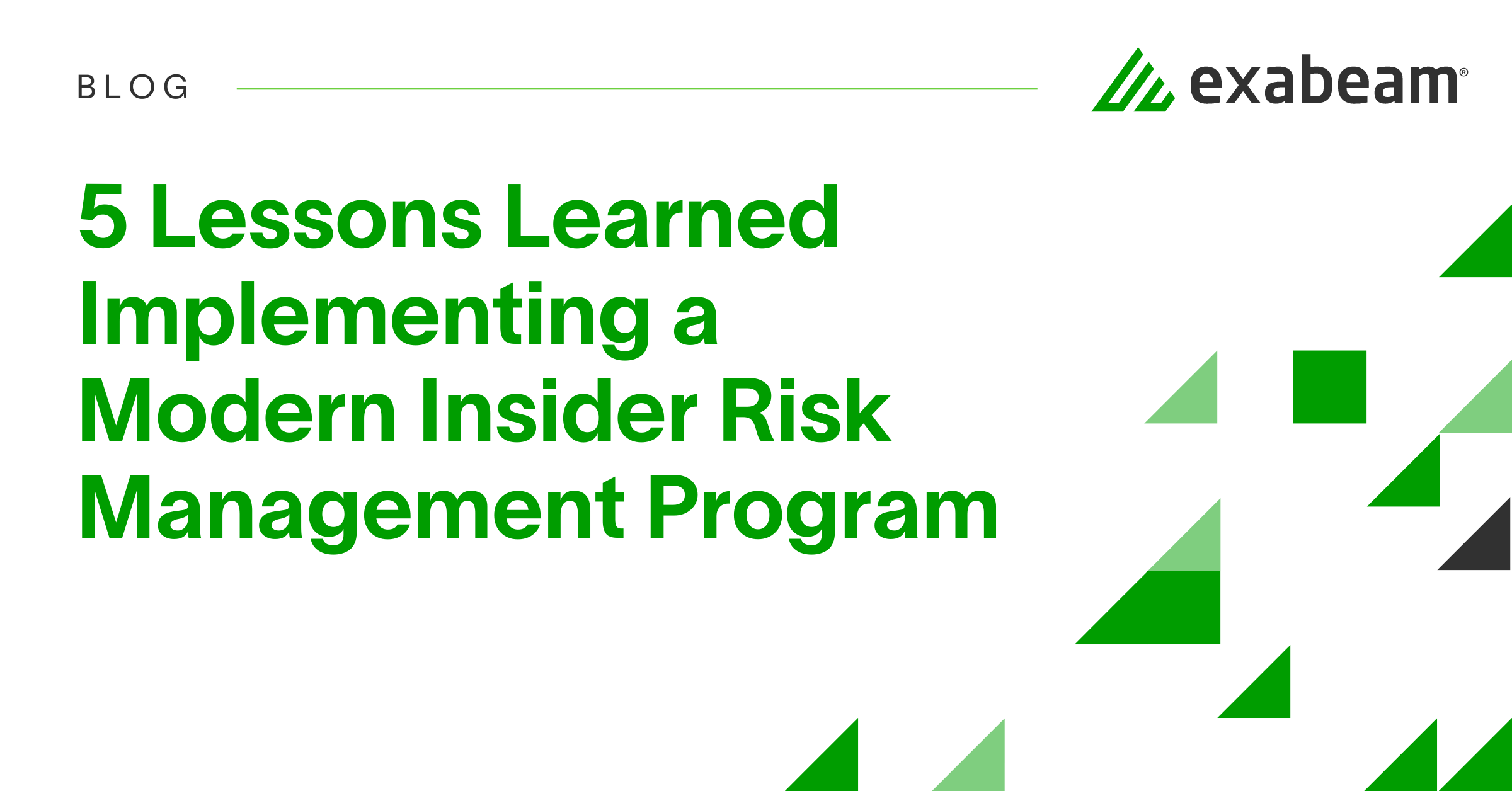 5 Lessons Learned Implementing a Modern Insider Risk Management Program ...