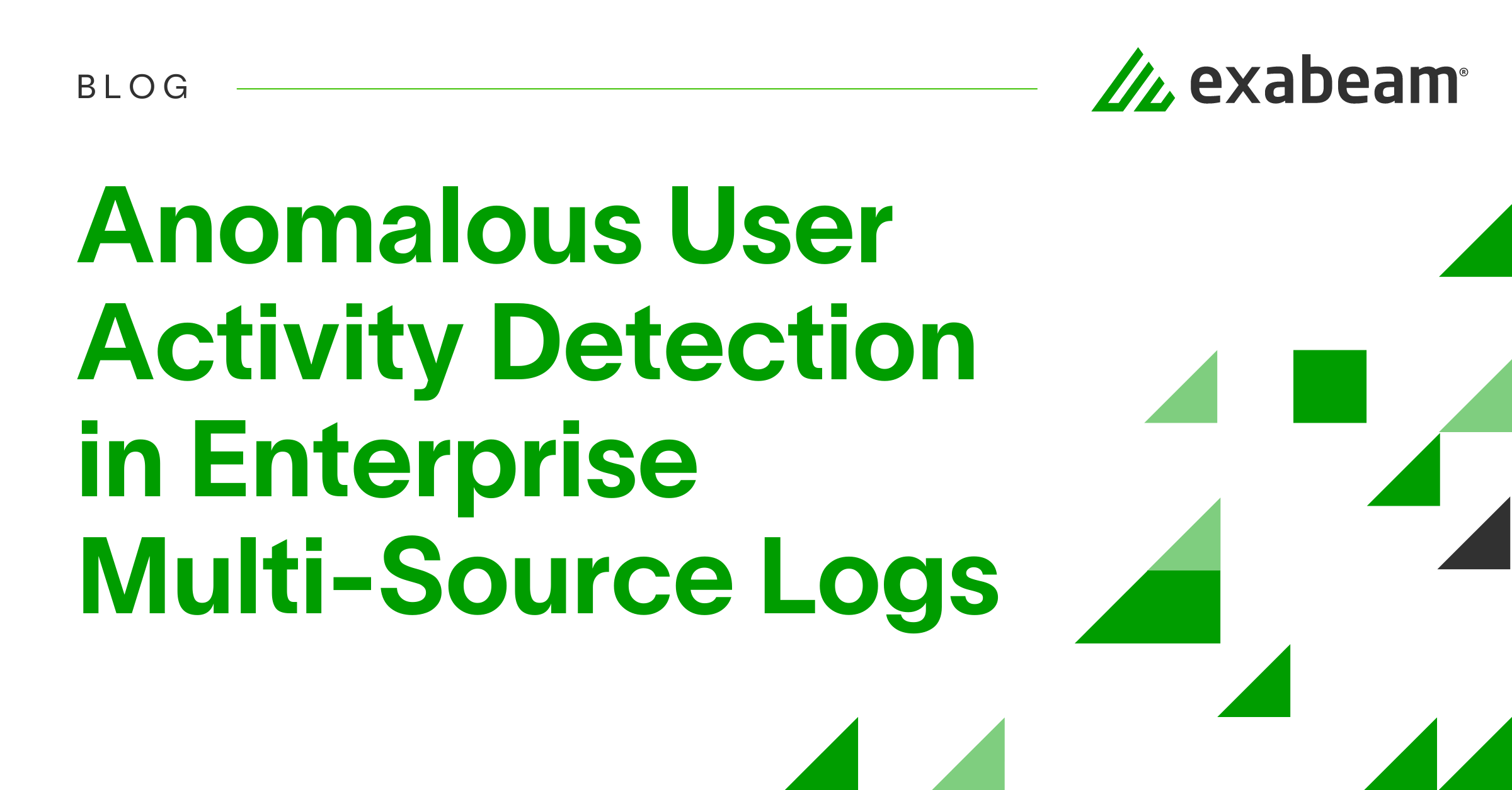 Activity Source Detector Anomalous User Activity Detection in Enterprise Multi-Source Logs | Exabeam