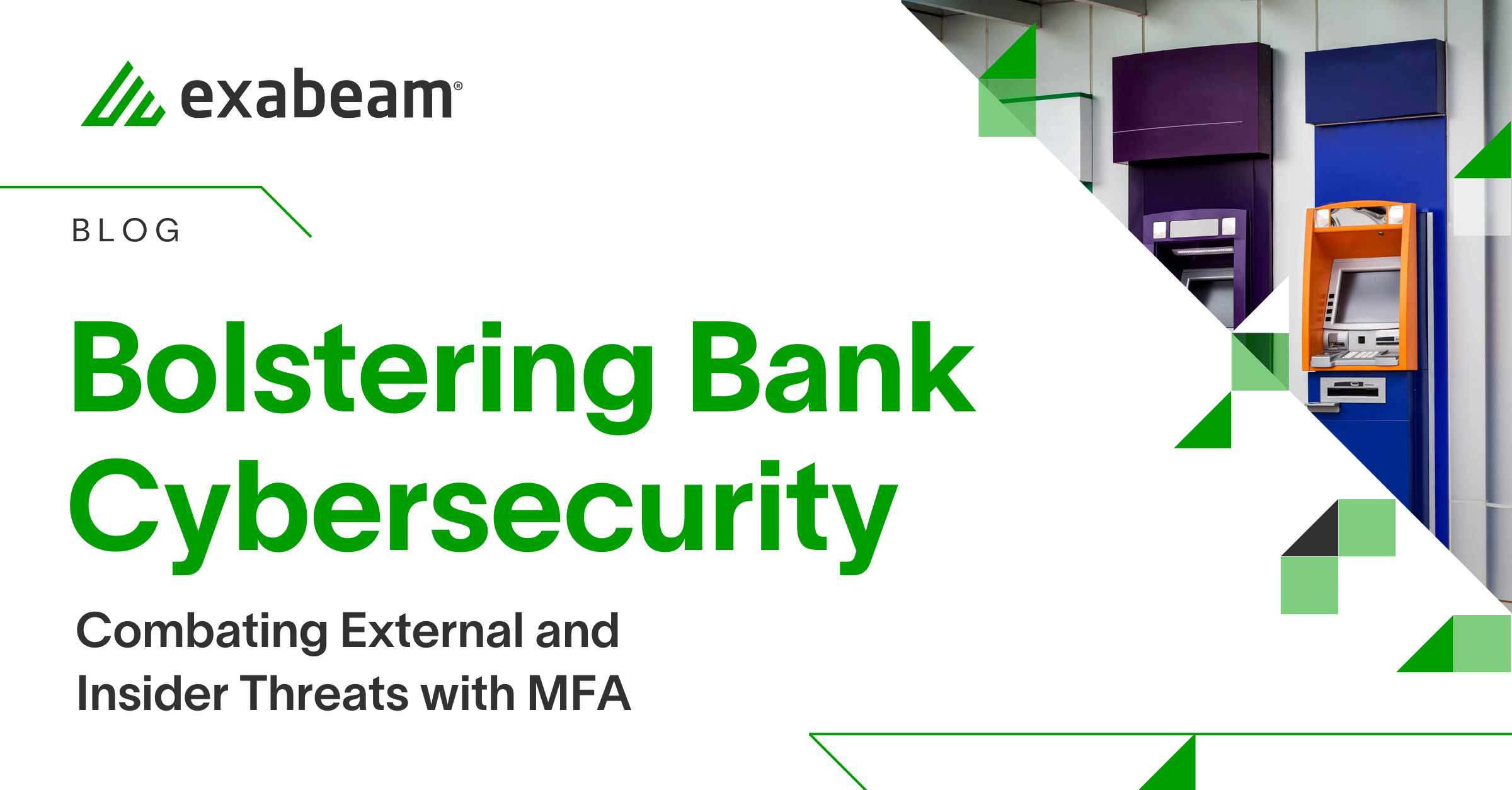 Bolstering Bank Cybersecurity — Combating External and Insider Threats with MFA