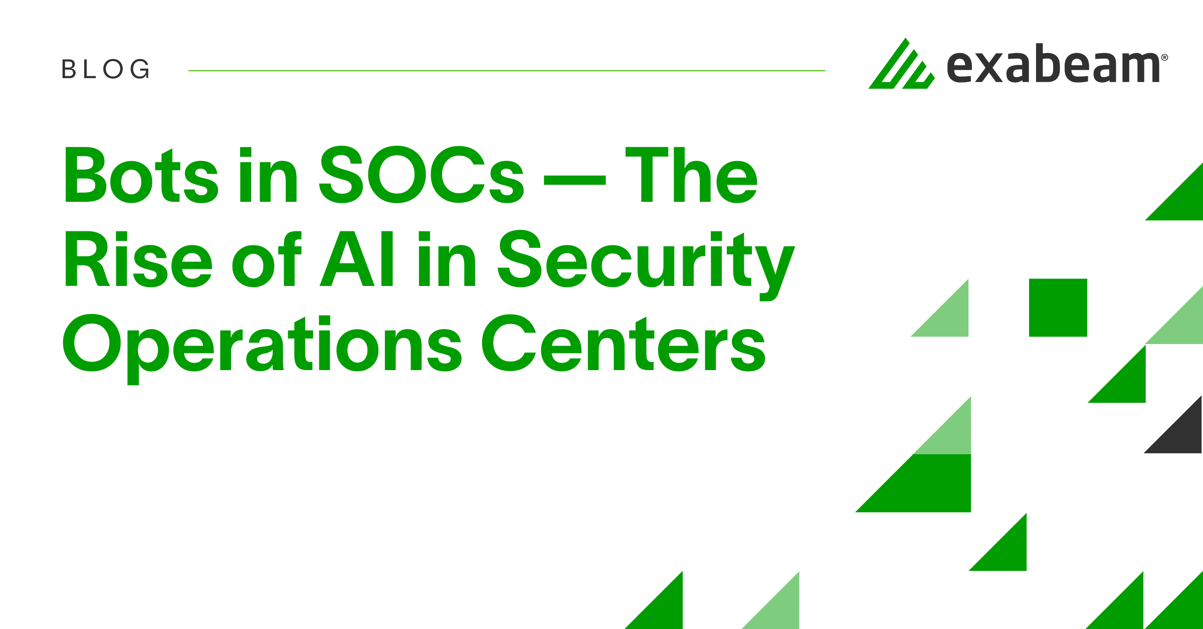 Bots in SOCs — The Rise of AI in Security Operations Centers | Exabeam