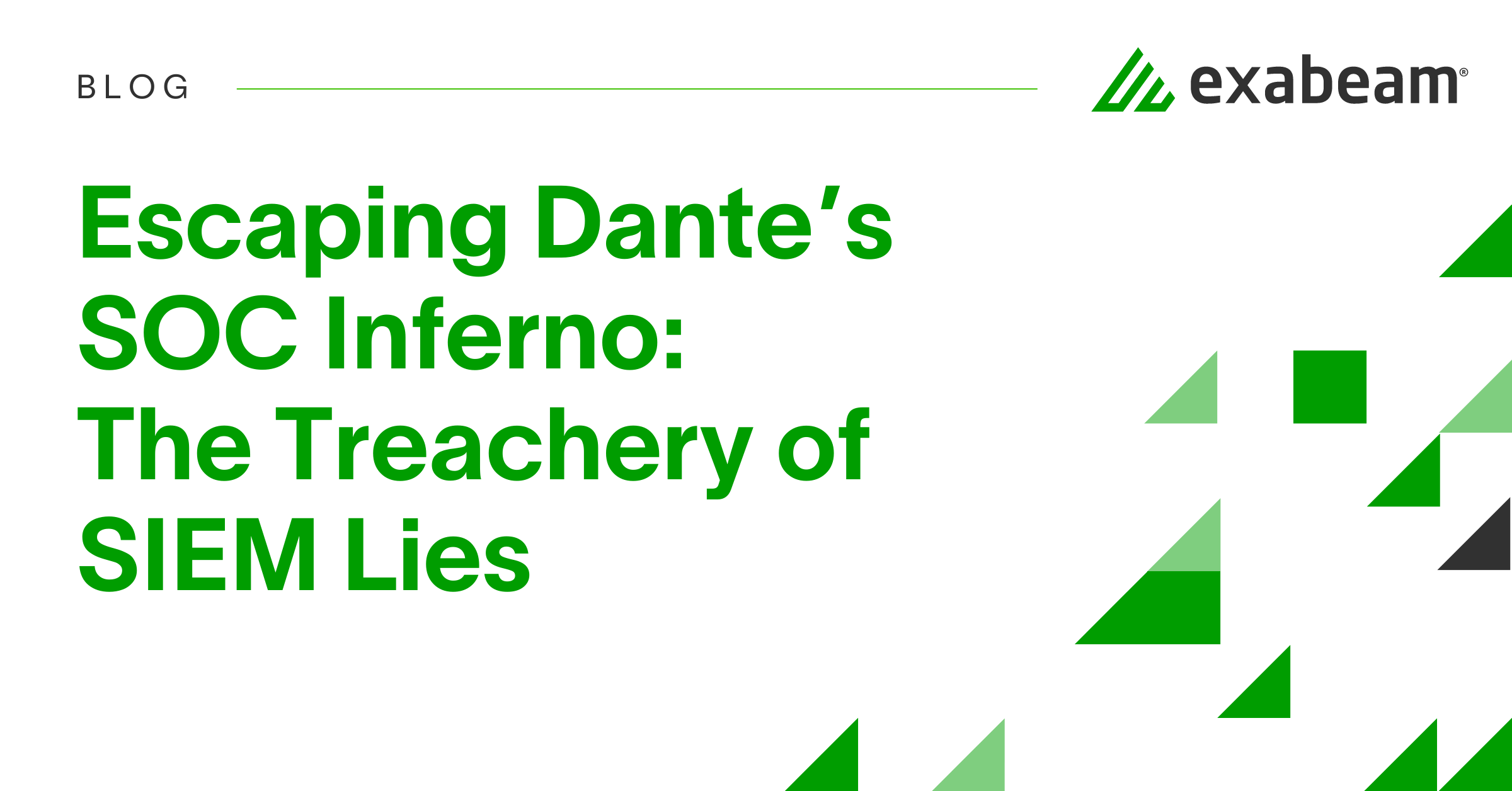 Escaping Dante's SOC Inferno: The Treachery of SIEM Lies | Exabeam