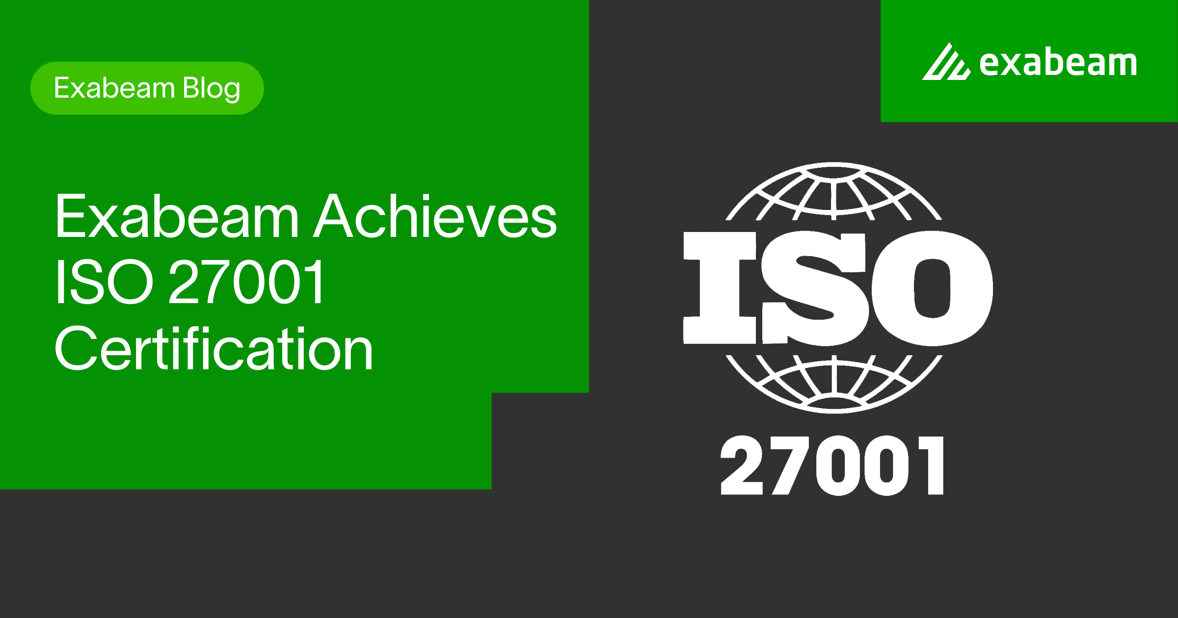 Exabeam Achieves ISO 27001 Certification