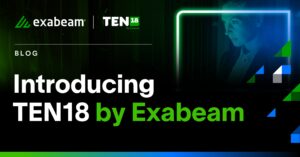 Introducing TEN18 by Exabeam - Where Technical Knowledge Meets Business Trust