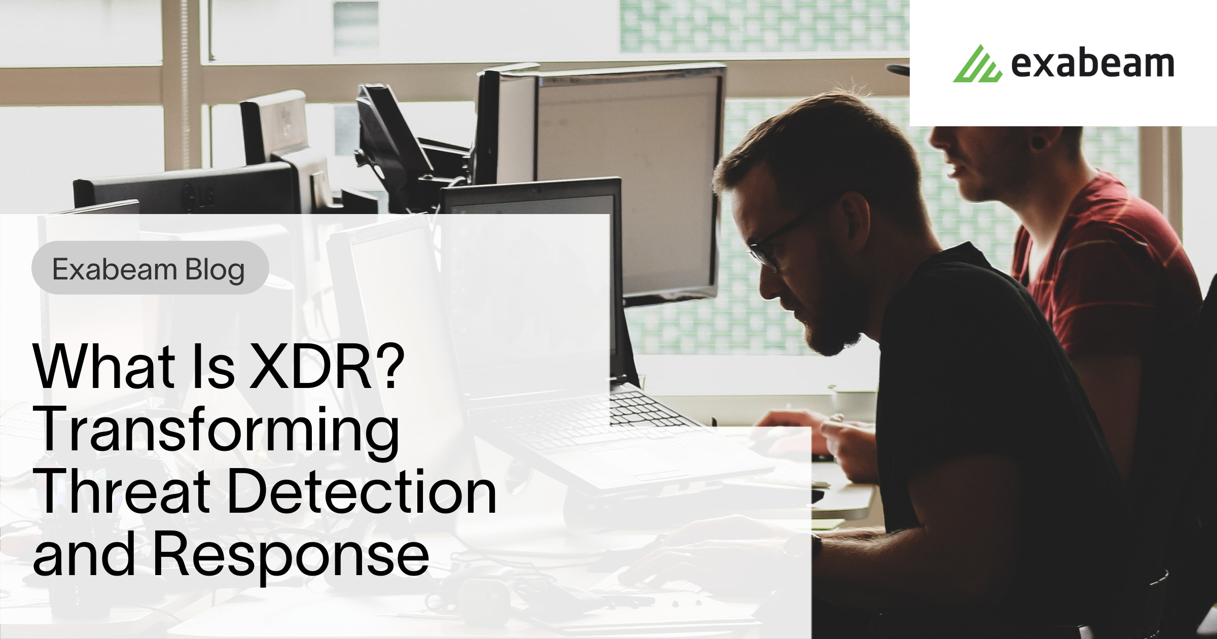 What Is XDR? Transforming Threat Detection and Response