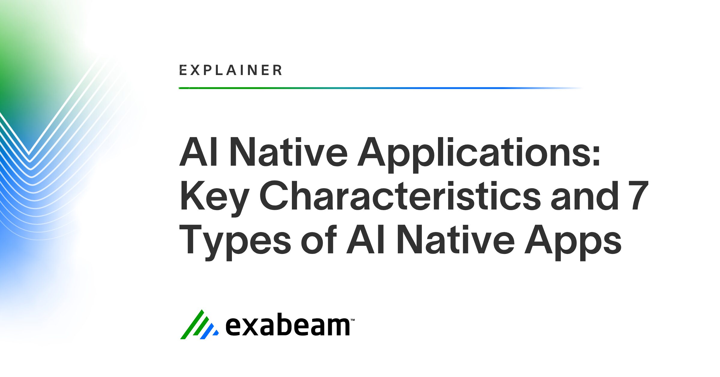 AI Native Applications: Key Characteristics & 7 Types of Apps