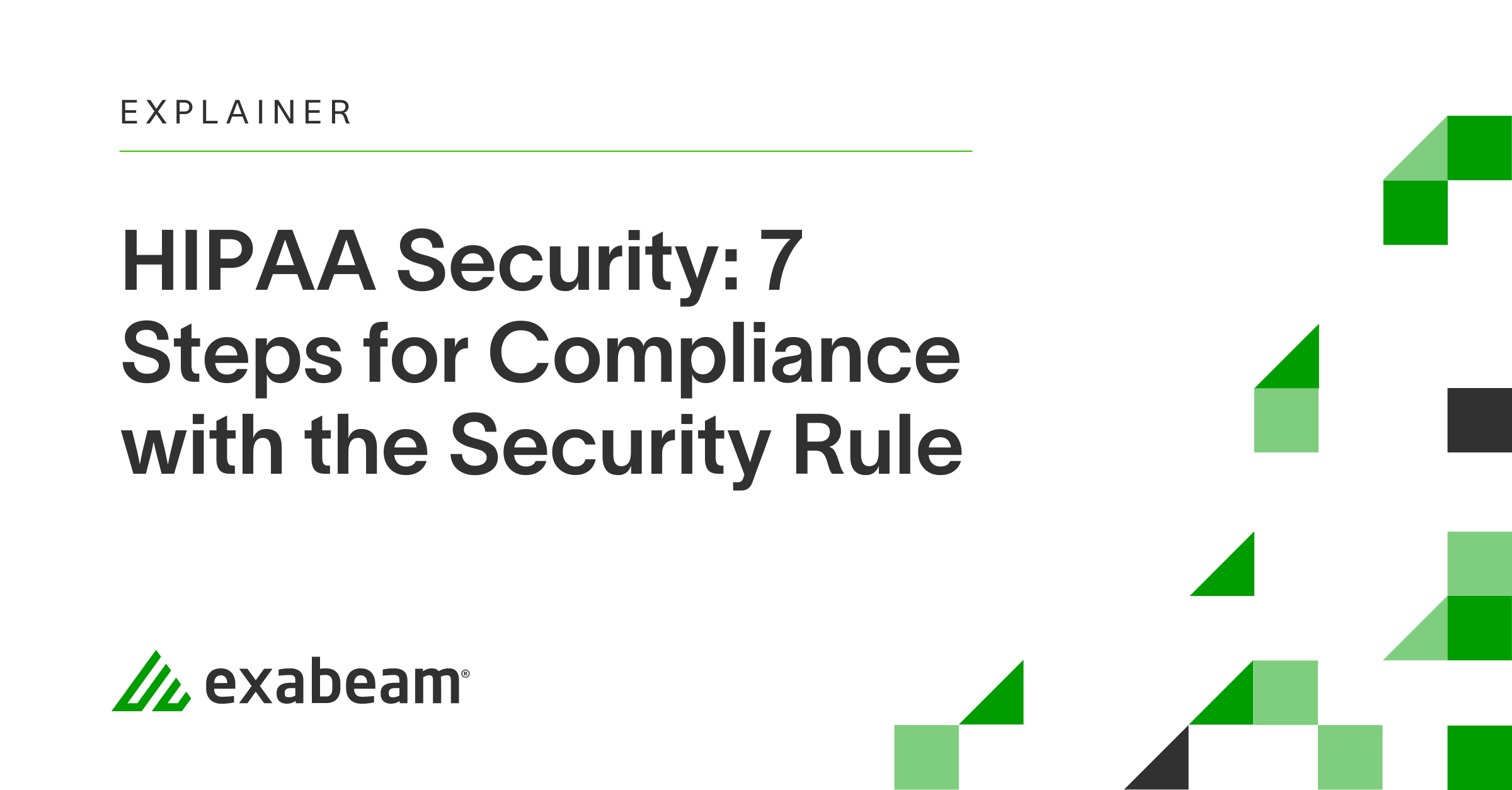 HIPAA Security: 7 Steps for Compliance with the Security Rule | Exabeam