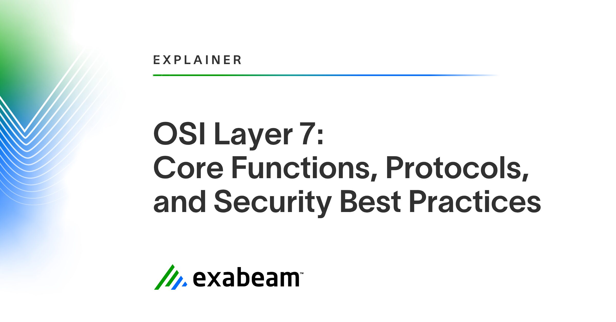 OSI Layer 7: Core Functions, Protocols & Security Best Practices