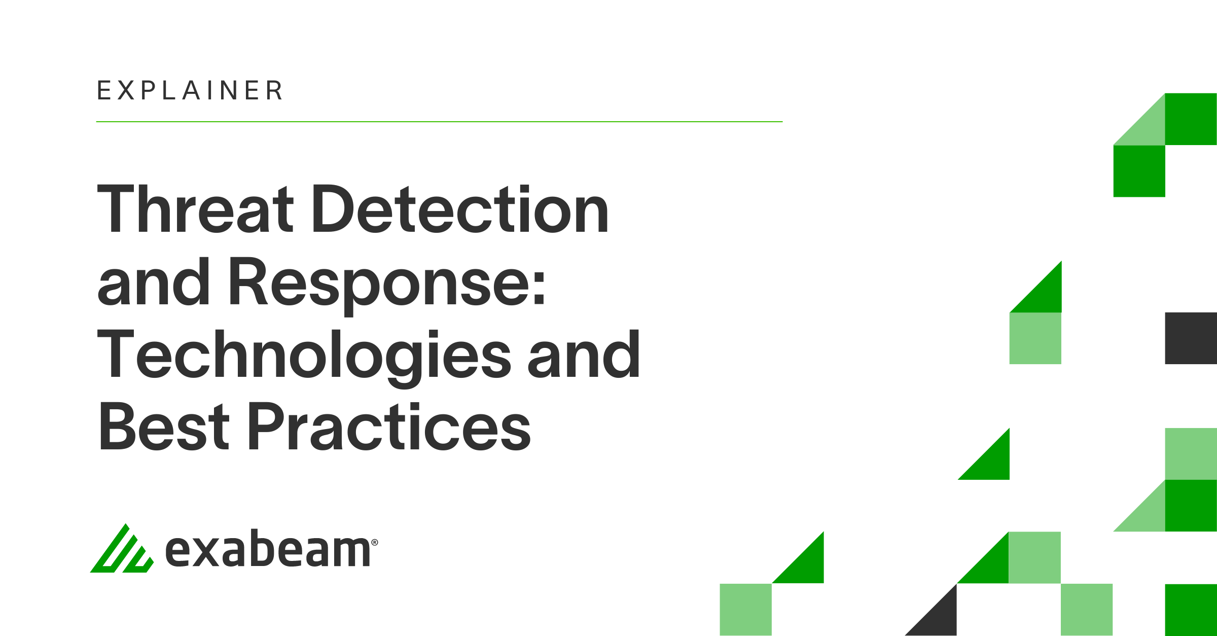 Threat Detection and Response: Technologies and Best Practices | Exabeam