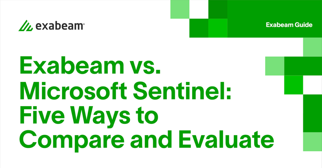 Exabeam vs. Microsoft Sentinel: Five Ways to Compare and Evaluate