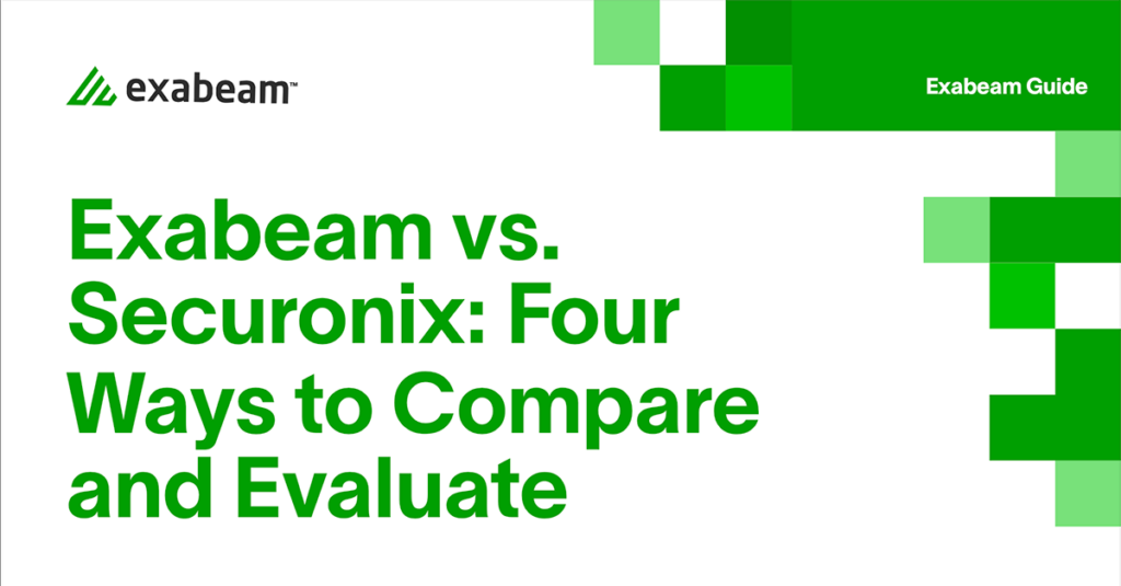 Exabeam vs. Securonix: Four Ways to Compare and Evaluate