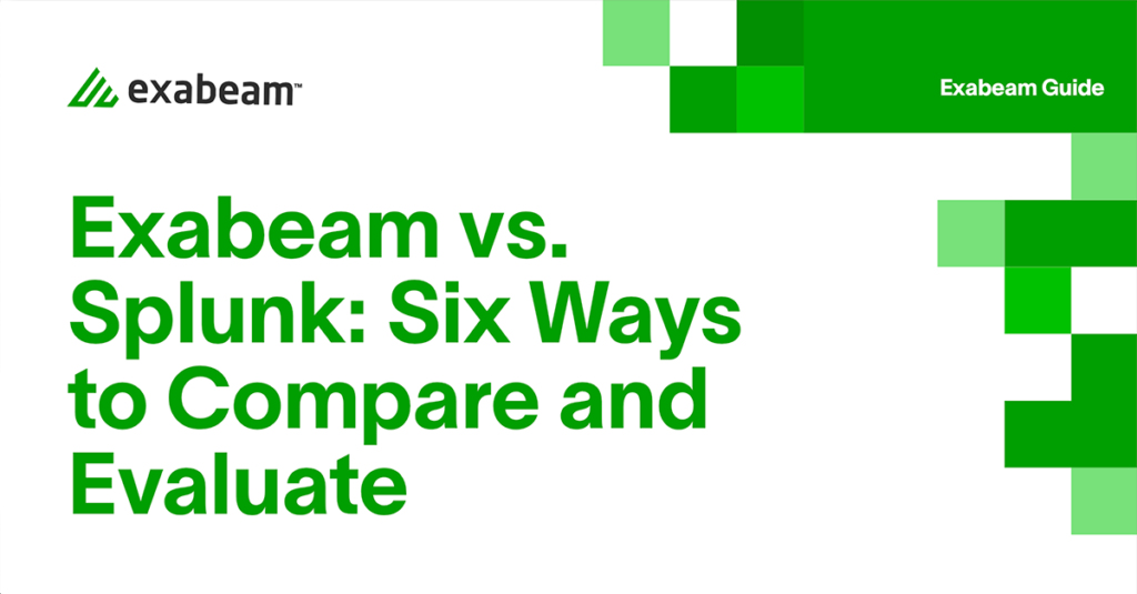 Exabeam vs. Splunk: Six Ways to Compare and Evaluate