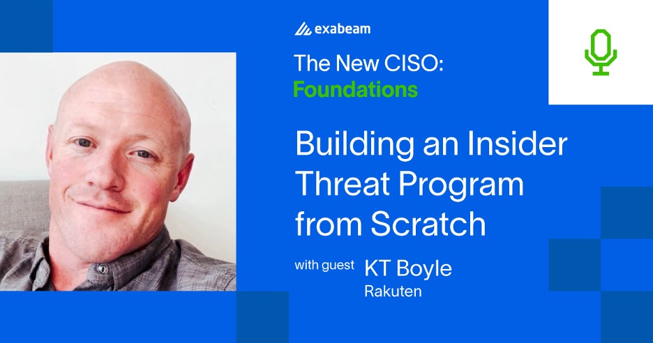 The New CISO Podcast Episode 51: Building an Insider Threat Program from Scratch