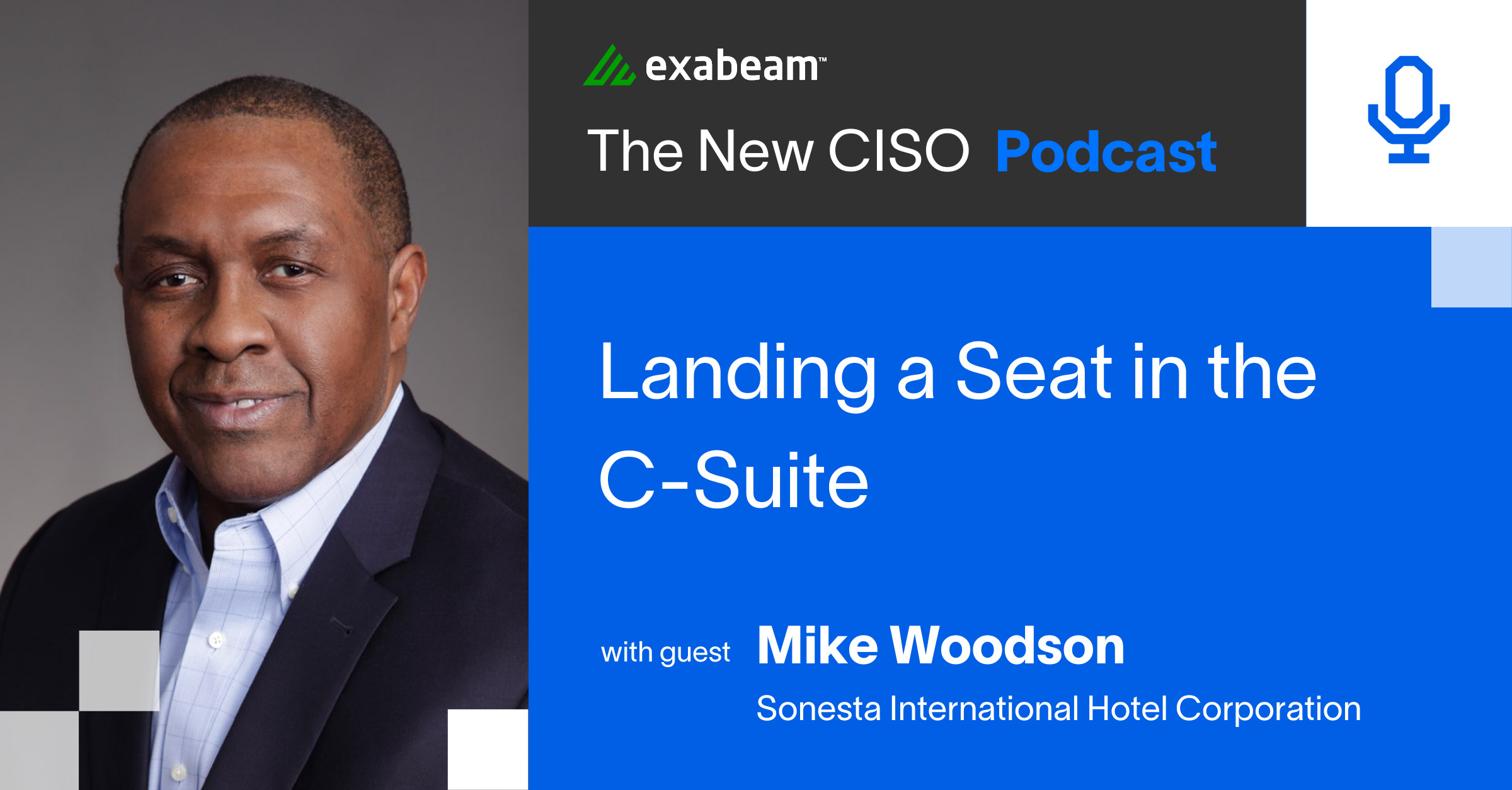 The New CISO Podcast Episode 72: “Landing a Seat in the C-Suite” with Mike Woodson