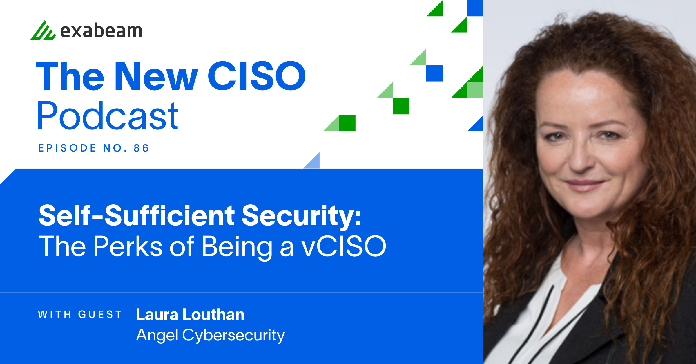 The New CISO Podcast Episode 86: "Self-Sufficient Security: The Perks of Being a vCISO" with guest Laura Louthan