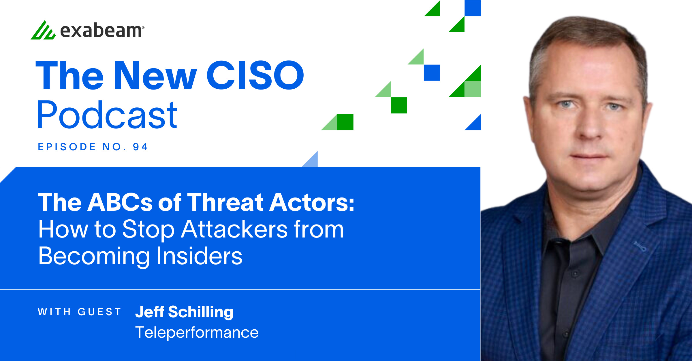 The New CISO Podcast Episode 94: The ABCs of Threat Actors: How to Stop Attackers From Becoming Insiders