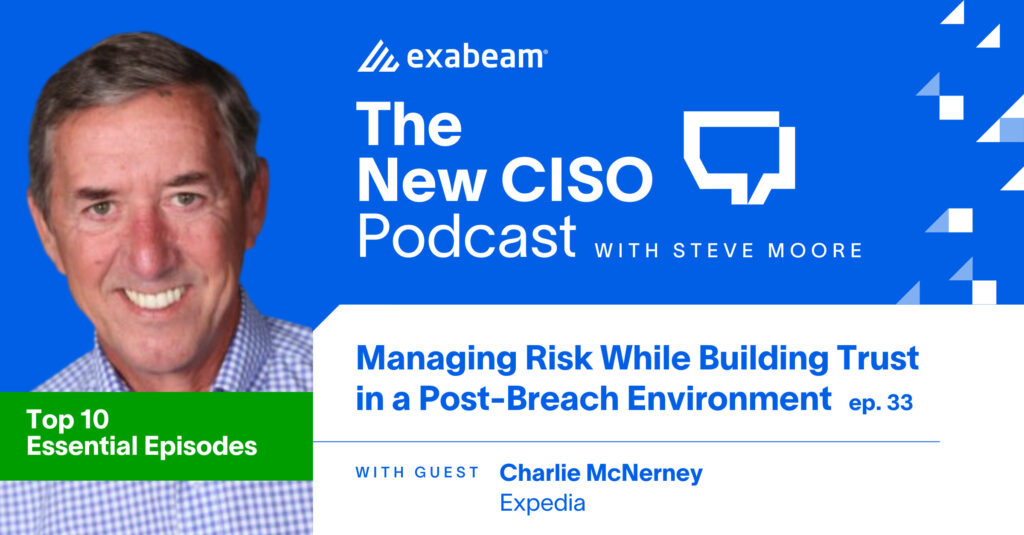 The New CISO Podcast Episode 33: Managing Risk While Building Trust in a Post-Breach Environment