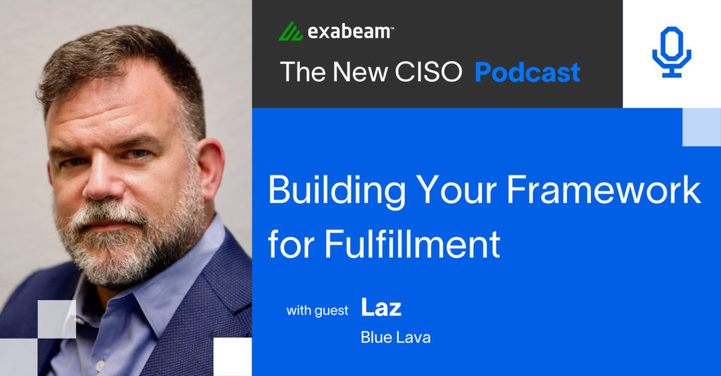 The New CISO Podcast Episode 79: “Building Your Framework for Fulfillment” with Demetrios Lazarikos