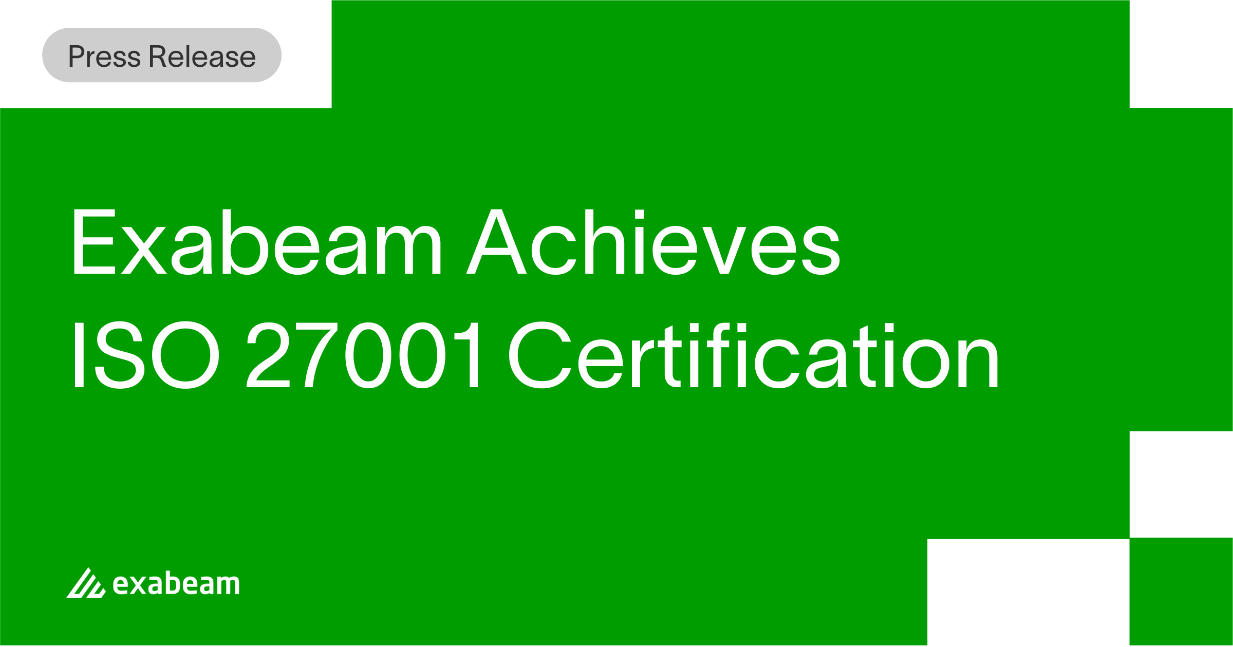 Exabeam Achieves ISO 27001 Certification