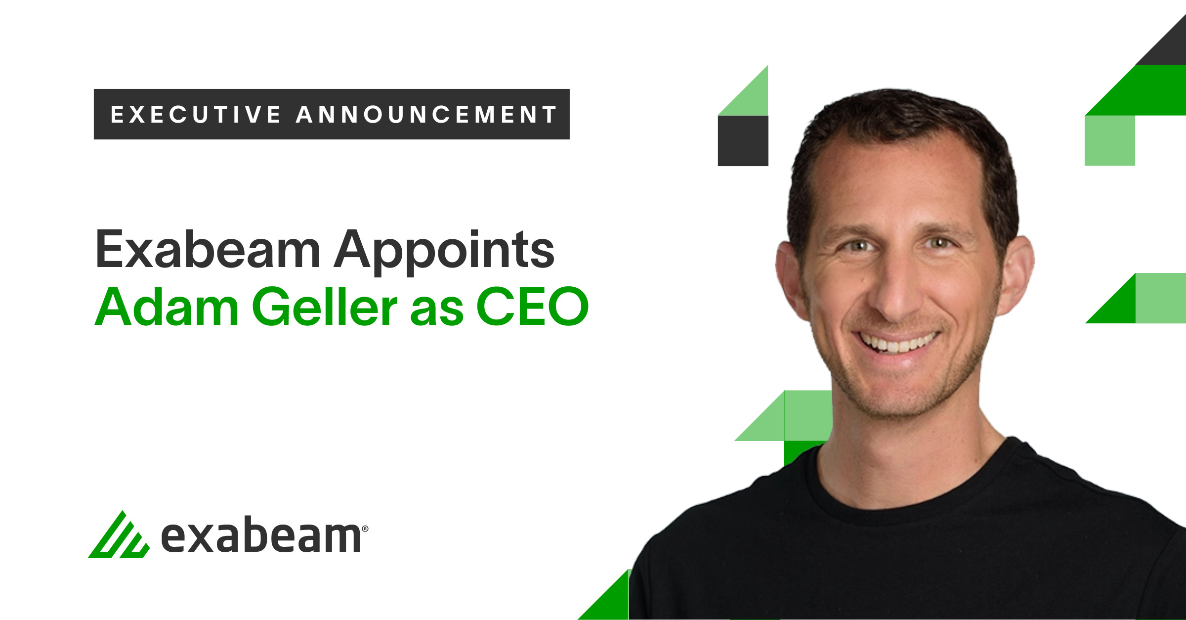Exabeam Appoints Adam Geller as CEO
