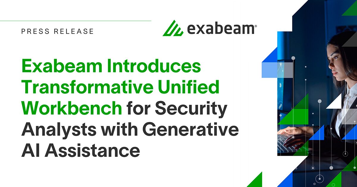 Exabeam Introduces Transformative Unified Workbench for Security Analysts with Generative AI Assistance