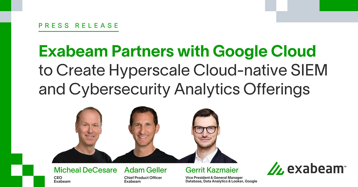 Exabeam Partners with Google Cloud to Create Hyperscale Cloud-native SIEM and Cybersecurity Analytics Offerings