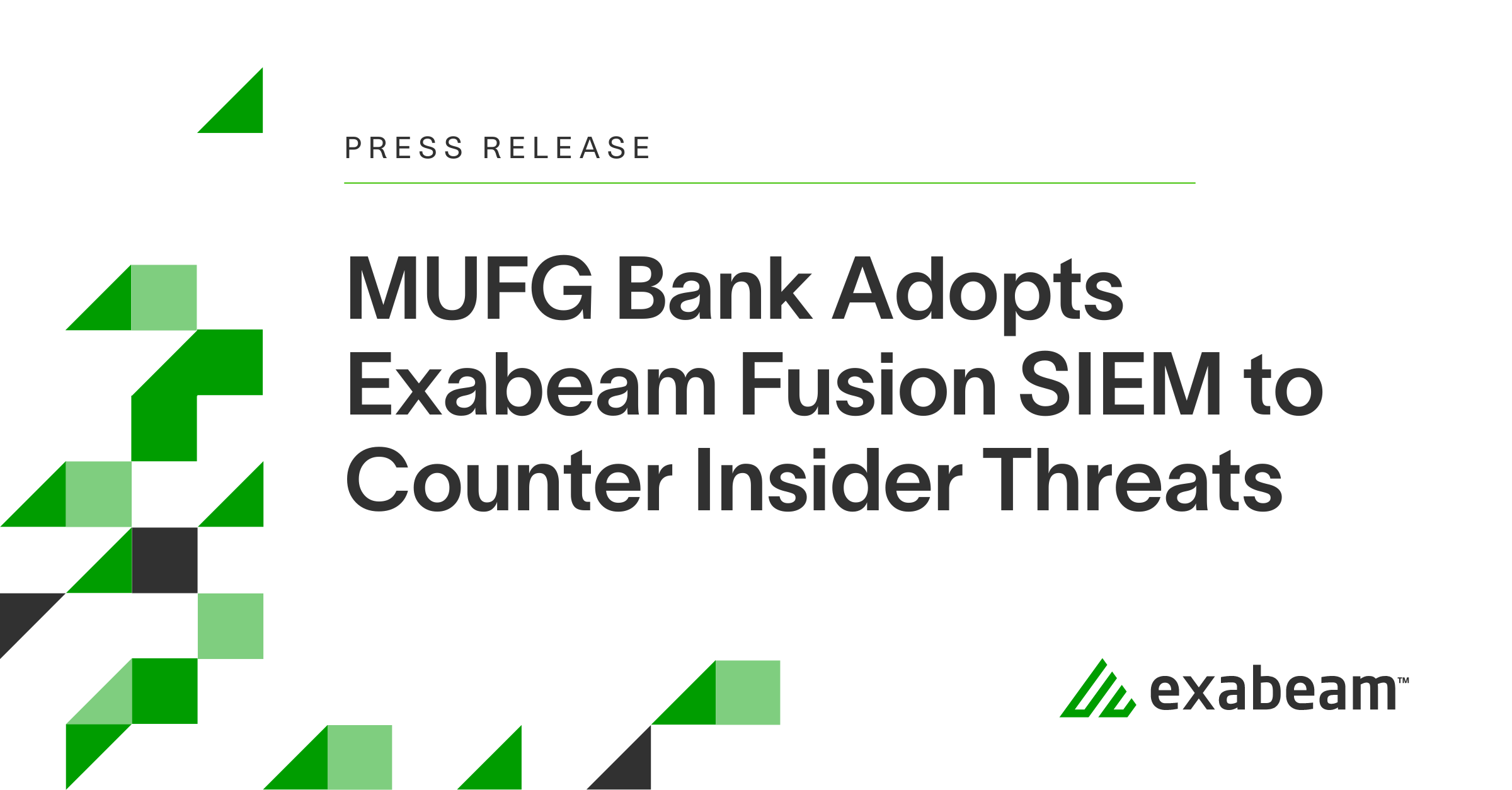 MUFG Bank Adopts Exabeam Fusion SIEM to Counter Insider Threats
