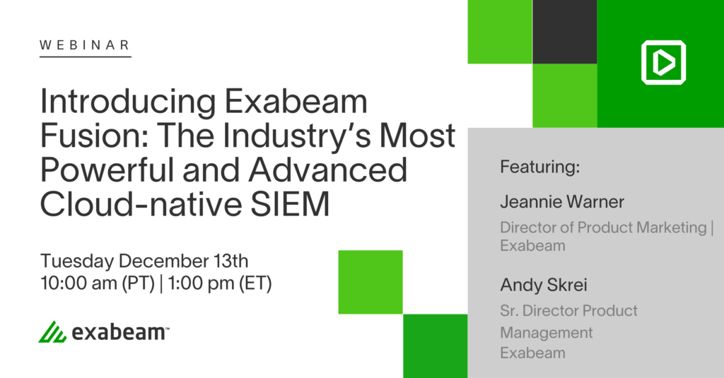 Introducing Exabeam Fusion: The Industry’s Most Powerful and Advanced Cloud-native SIEM