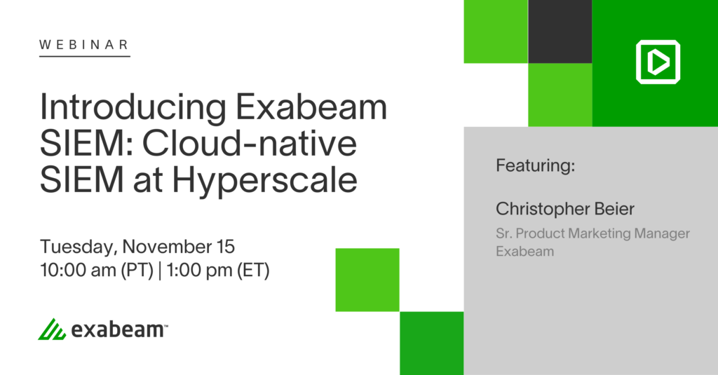 Introducing Exabeam SIEM: Cloud-native SIEM at Hyperscale