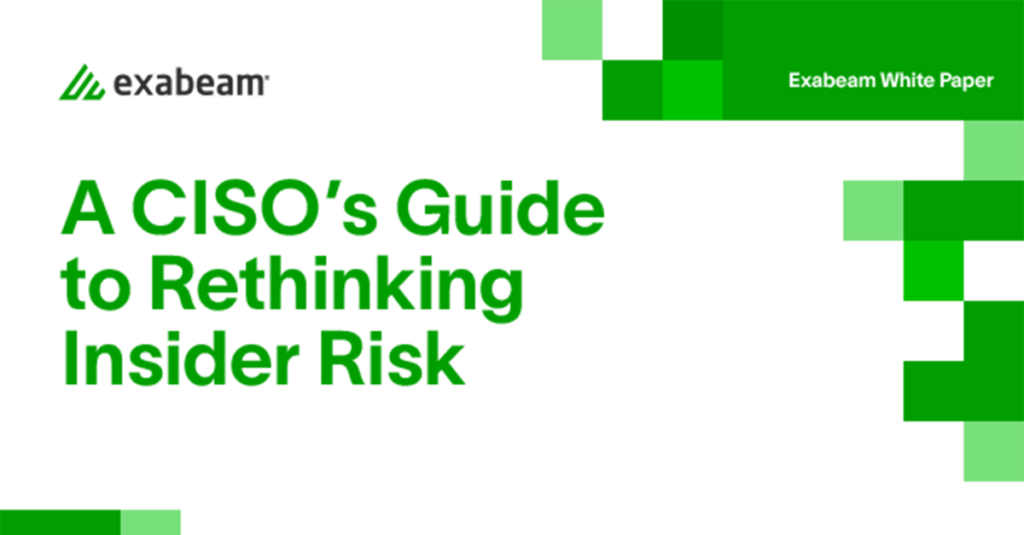 A CISO's Guide to Rethinking Insider Threats