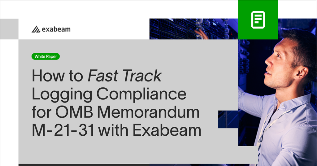 How to Fast Track Logging Compliance for OMB Memorandum M-21-31 with Exabeam