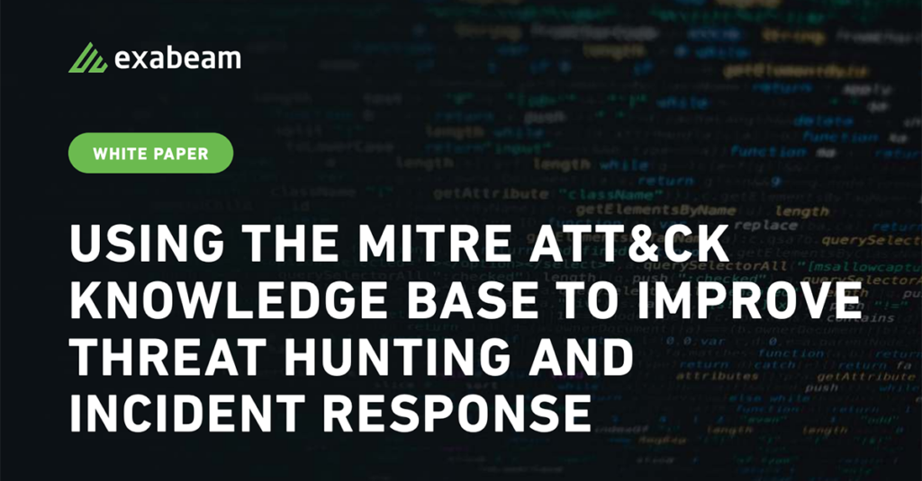 Using the MITRE ATT&CK Knowledge Base to Improve Threat Hunting and Incident Response