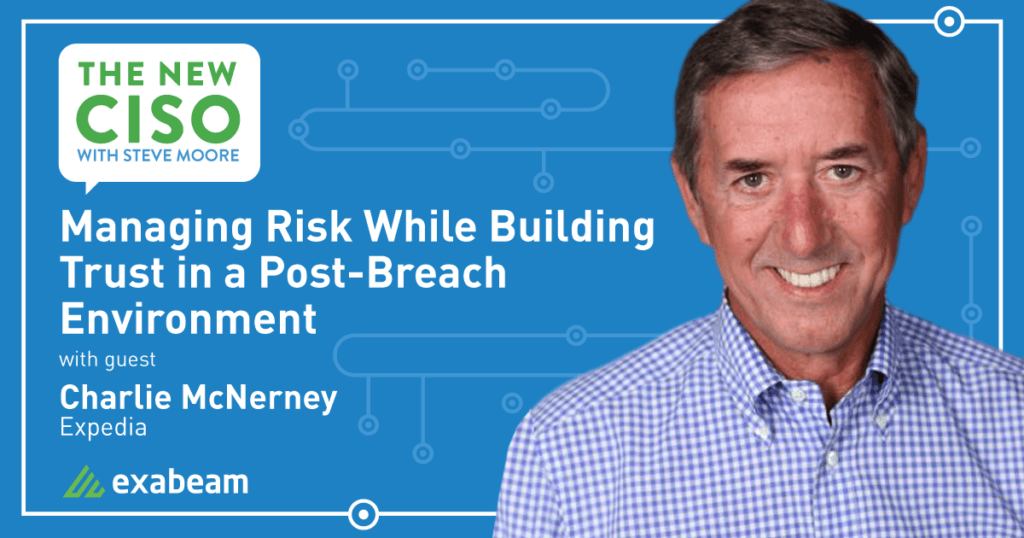 The New CISO Podcast Episode 33: Managing Risk While Building Trust in a Post-Breach Environment